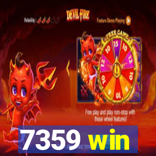 7359 win